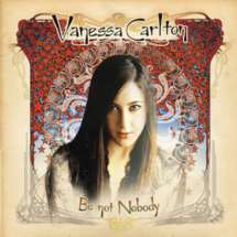 Be Not Nobody by Vanessa Carlton