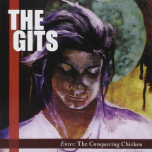Enter: The Conquering Chicken by The Gits