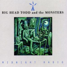 Midnight Radio by Big Head Todd and the Monsters